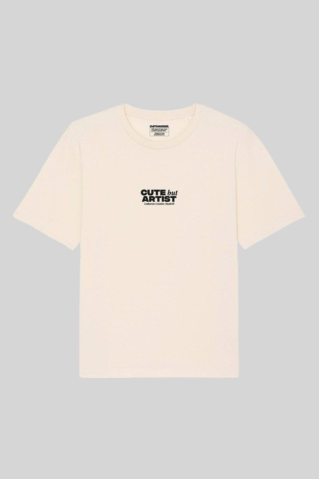 Catharsis - CUTE BUT ARTIST: Natural Raw - Unisex Loose Fit