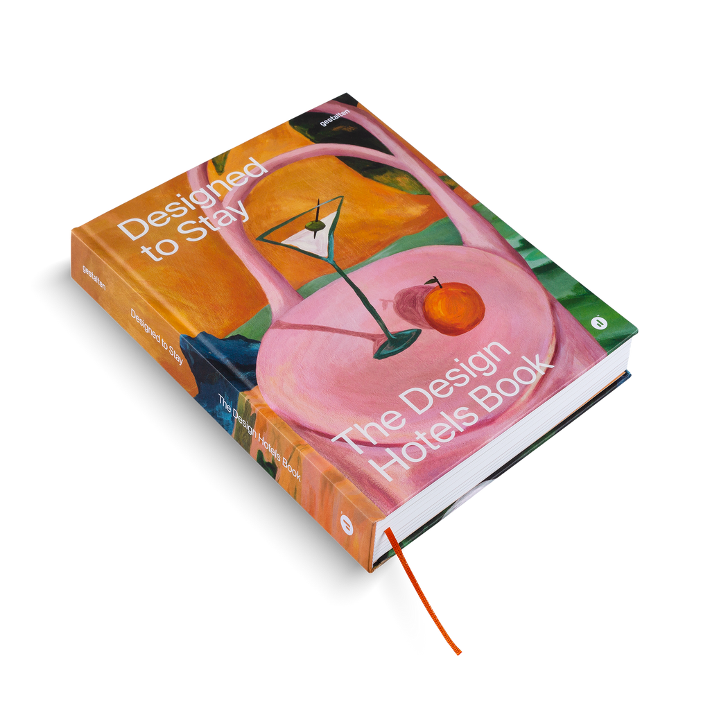 gestalten - Designed to Stay: The Design Hotels™ Book