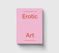 Hoxton Mini Press - An Opinionated Guide to Erotic Art