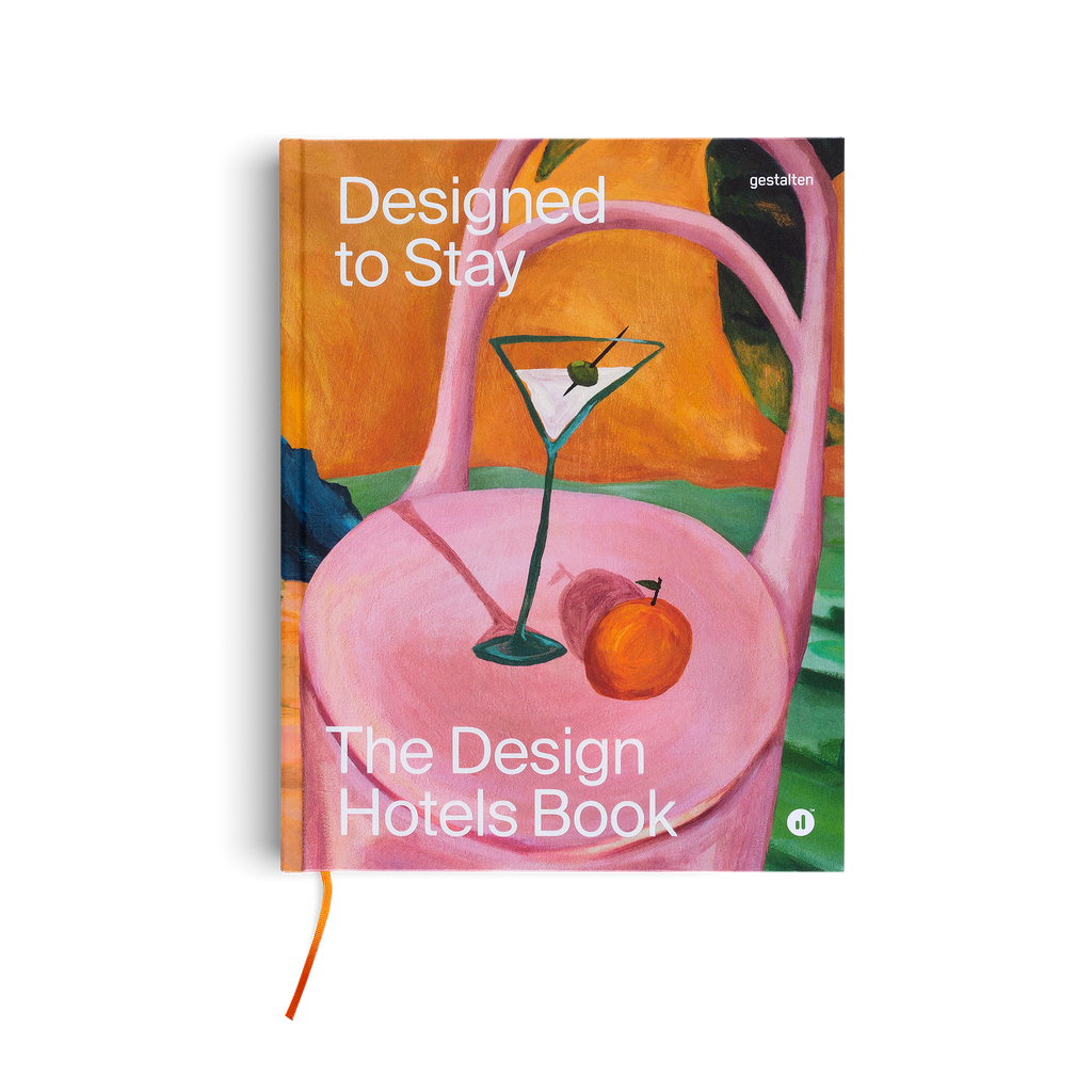 gestalten - Designed to Stay: The Design Hotels™ Book